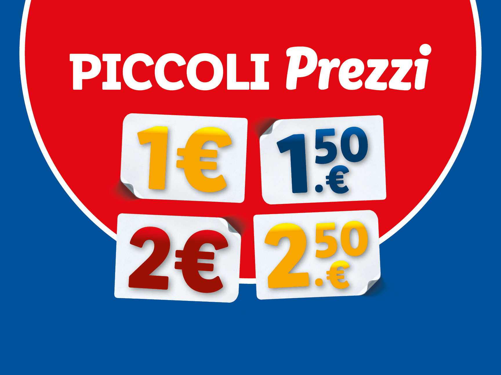 Piccoli Prezzi 1€, 1.50€, 2€, 2.50€