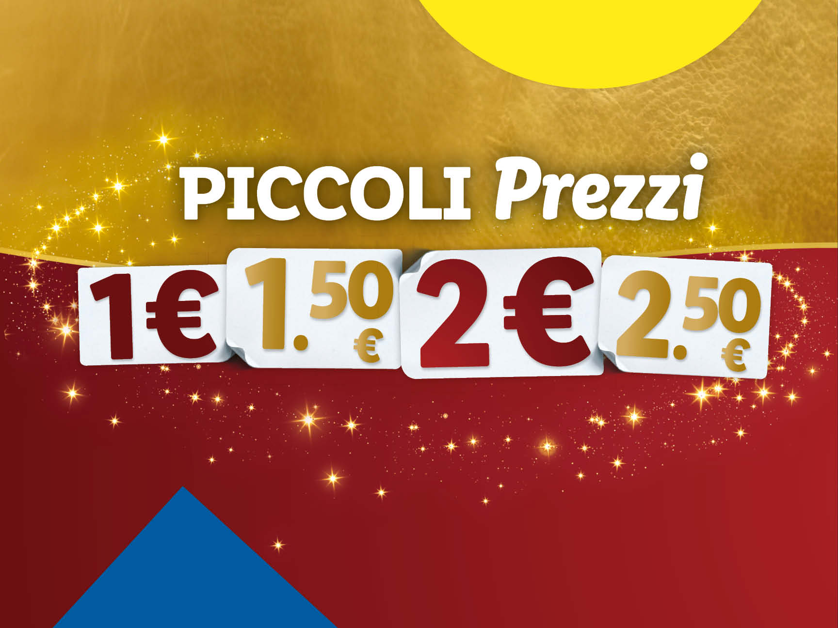 Piccoli Prezzi 1€, 1.50€, 2€, 2.5€