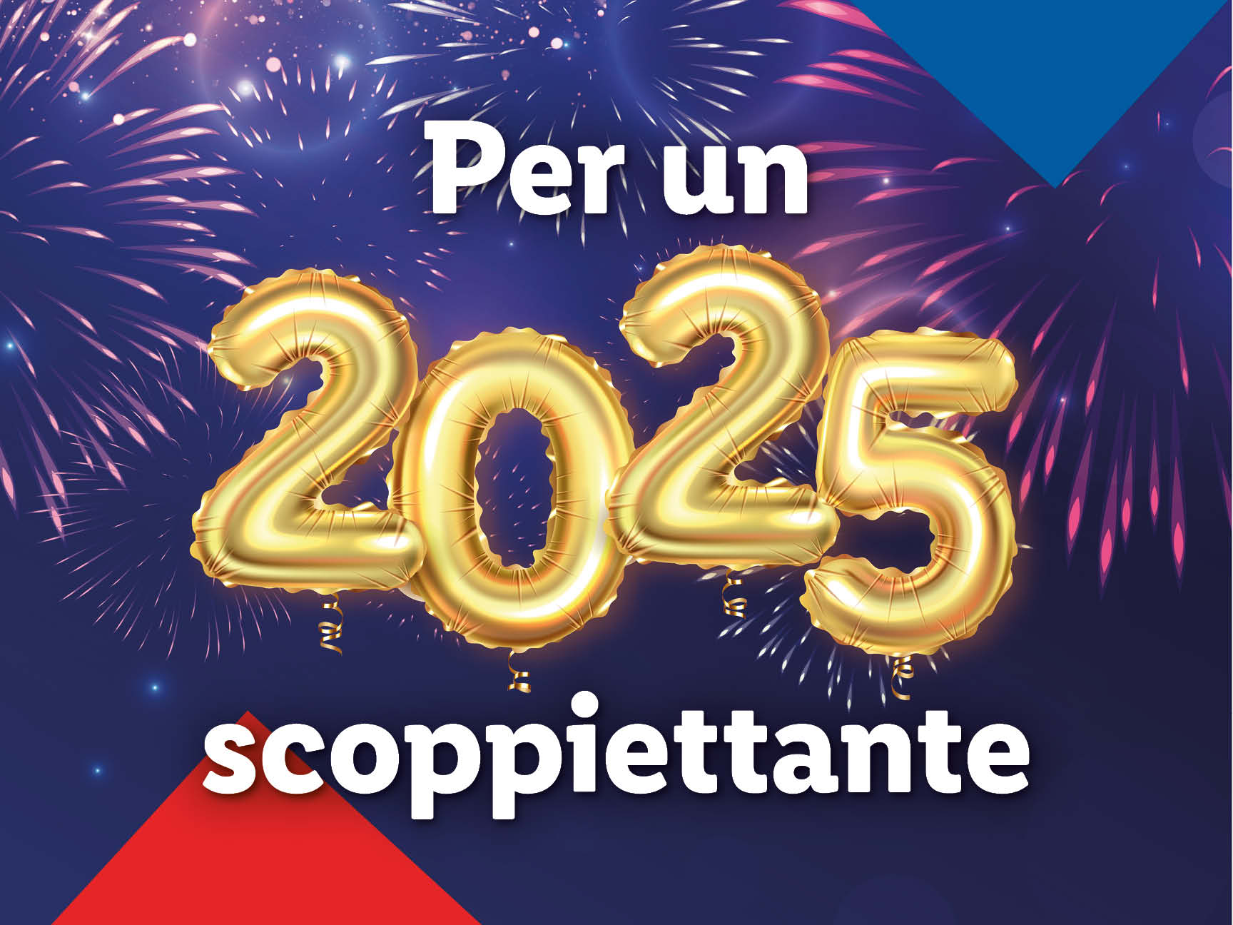 Per un 2025 scoppiettante