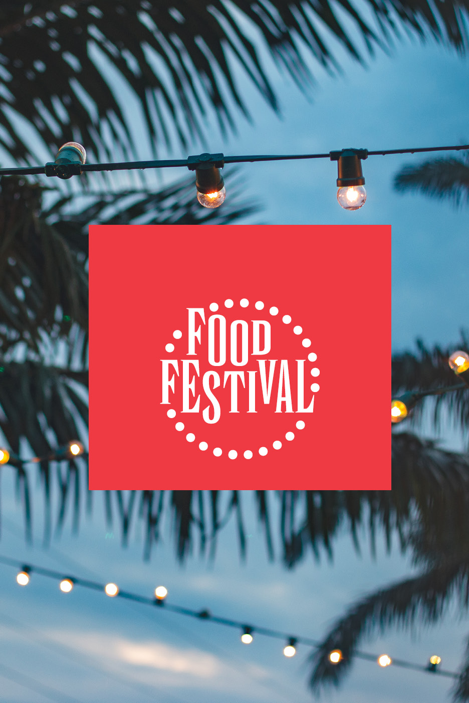 Locandina rossa con la scritta 'FOOD FESTIVAL' su sfondo di palme e luci.